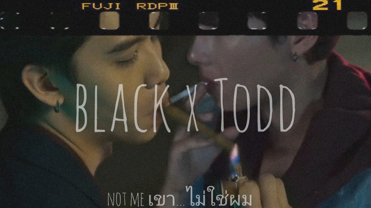 FMV ▪︎ Not me ~ Black and Todd