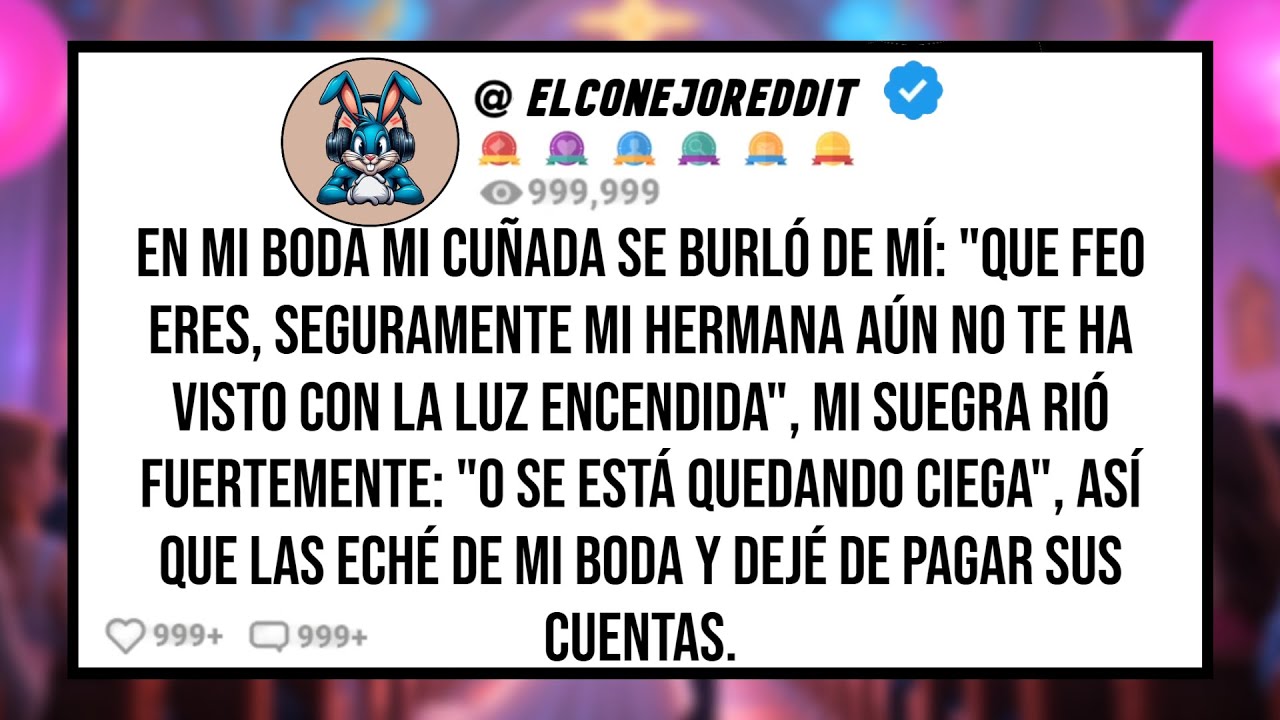 En Mi Boda Mi CUÑADA se Burló de mí: 