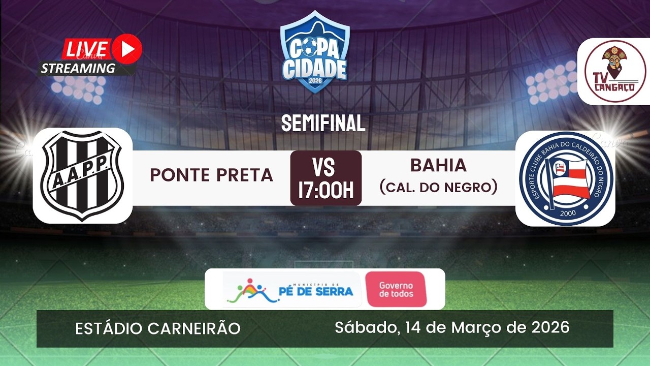 AO VIVO | PONTE PRETA X BAHIA DO CALDEIRÃO DO NEGRO | COPA CIDADE 2026
