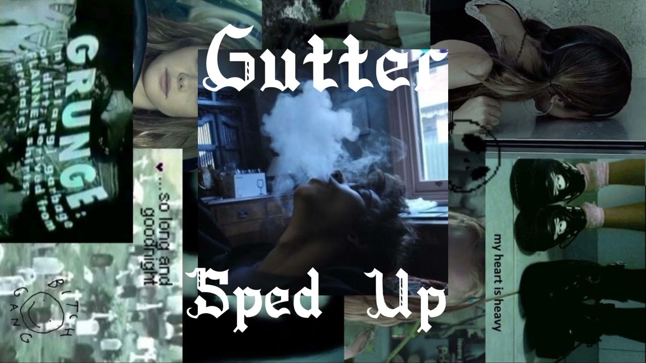 Gutter (Sped Up) - Hana Vu