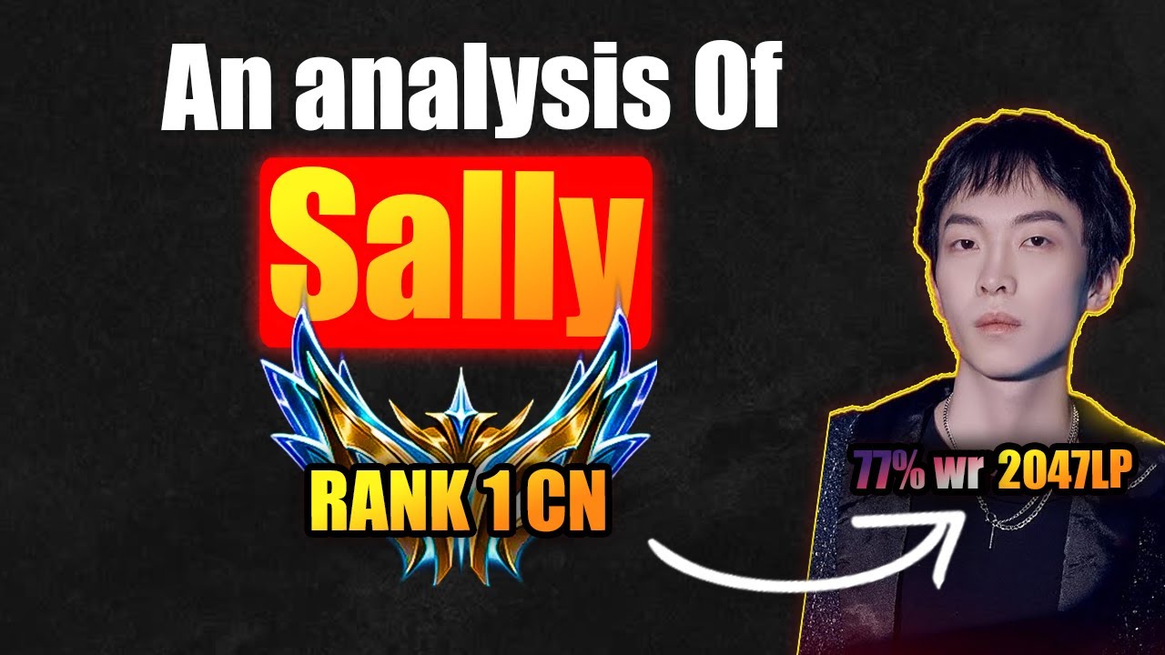What Can We Learn From Chinese Super Server RANK 1 Jungler - Sally LoL