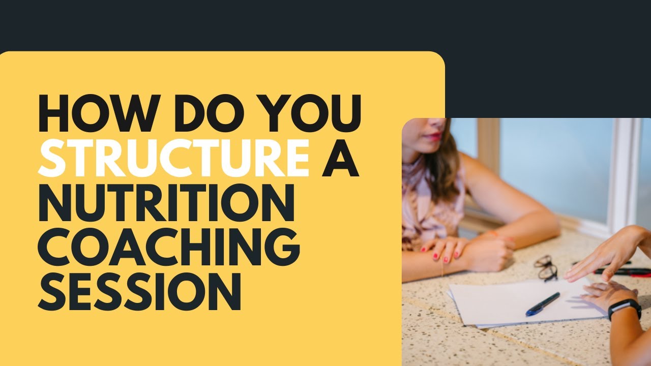 How Do You Structure a Nutrition Coaching Session📋
