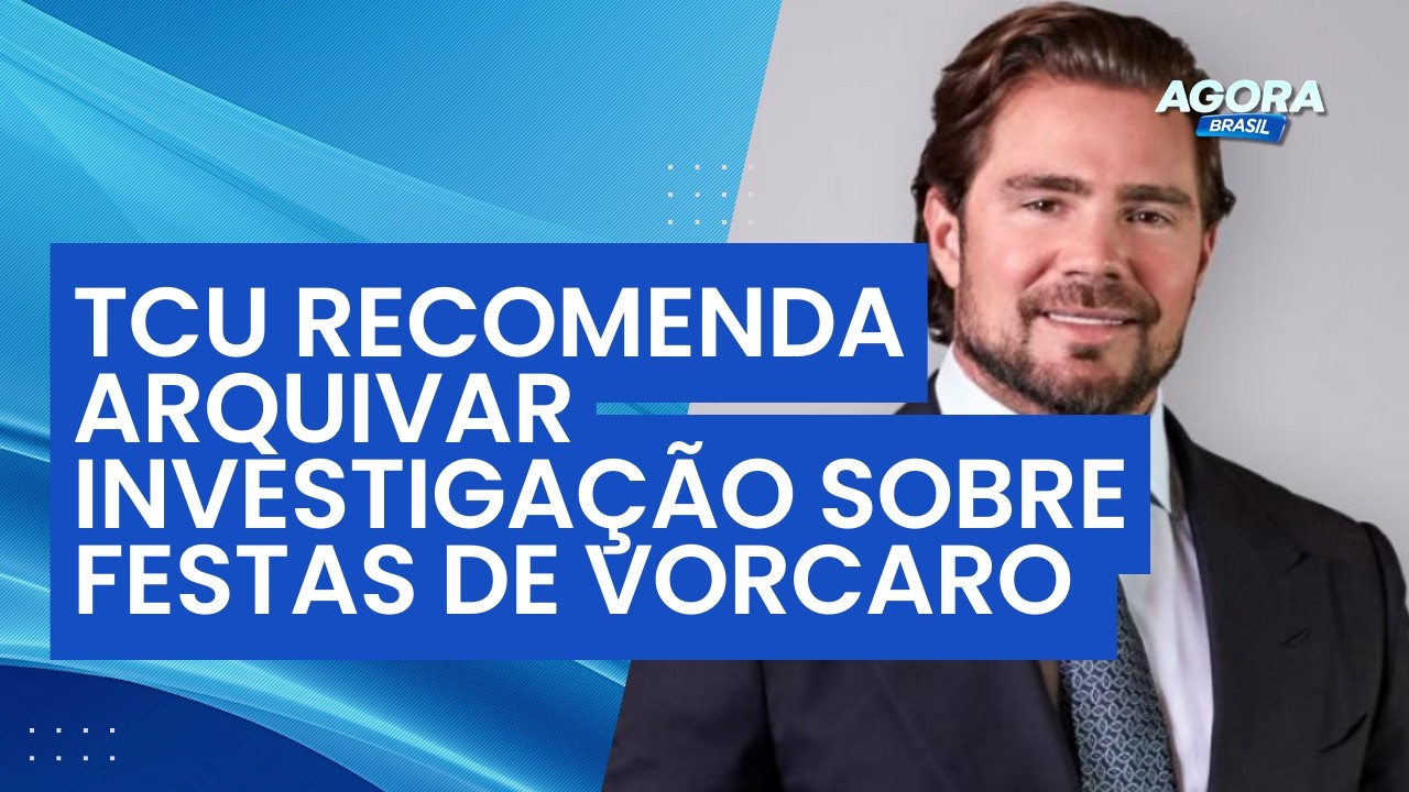 TCU recomenda arquivar investigação sobre festas de Daniel Vorcaro | Agora Brasil
