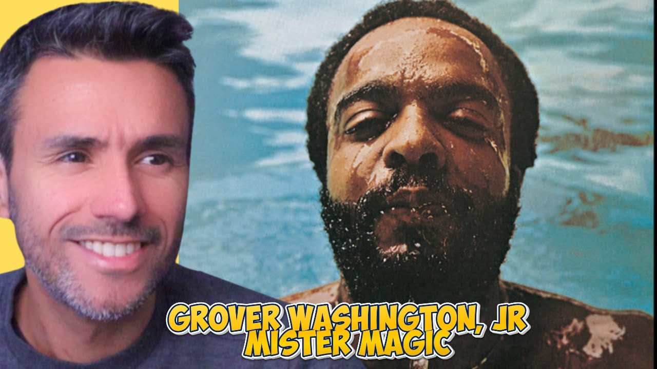 Grover Washington, Jr - Mister Magic (REACTION) First Time Hearing It