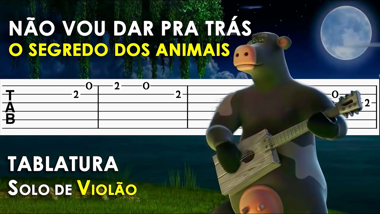 Não Vou Dar Pra Trás | Tablatura Solo de Violão Simplificado | O Segredo dos Animais