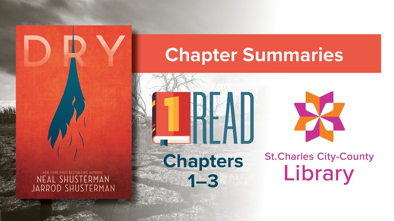 Dry, Chapters 1-3