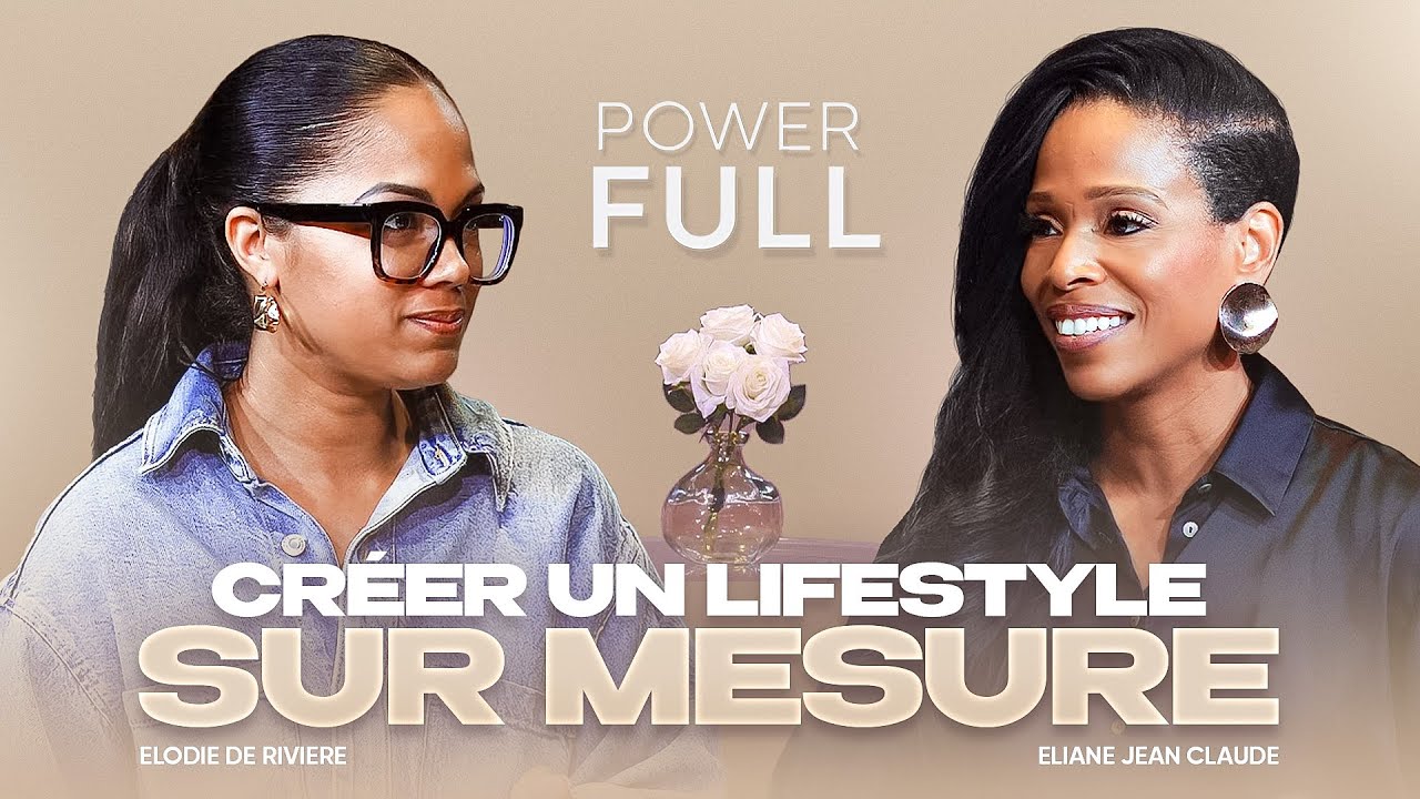 POWERFULL - Créer un lifestyle sur mesure - Eliane Jean Claude & Elodie de RIVIÈRE