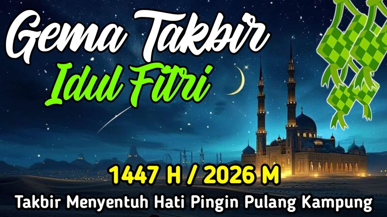 NEW 2026 Takbiran Idul Fitri (Merdu Bikin Nangis) 😭 😭😭 | Eid Takbeer | تكبيرات عيد الفطر مكررة