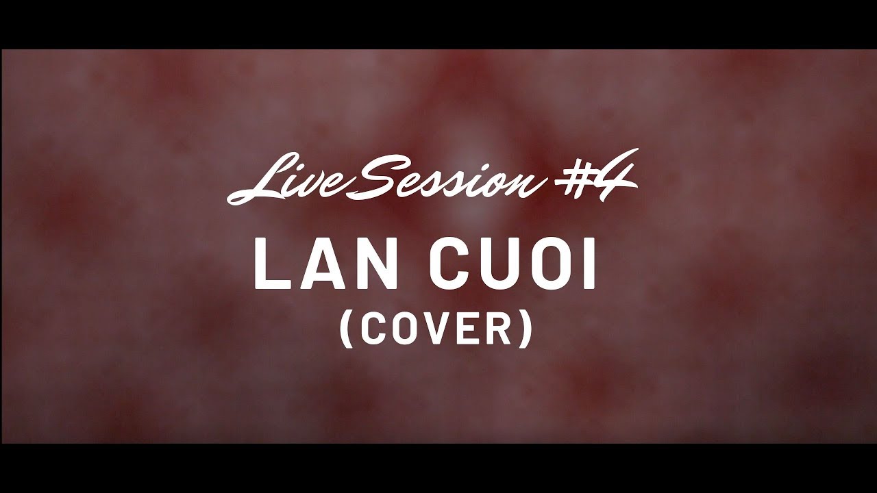 Lần Cuối - Ngọt (cover)| Ho&agrave;ng Dũng Live Session Ep.4