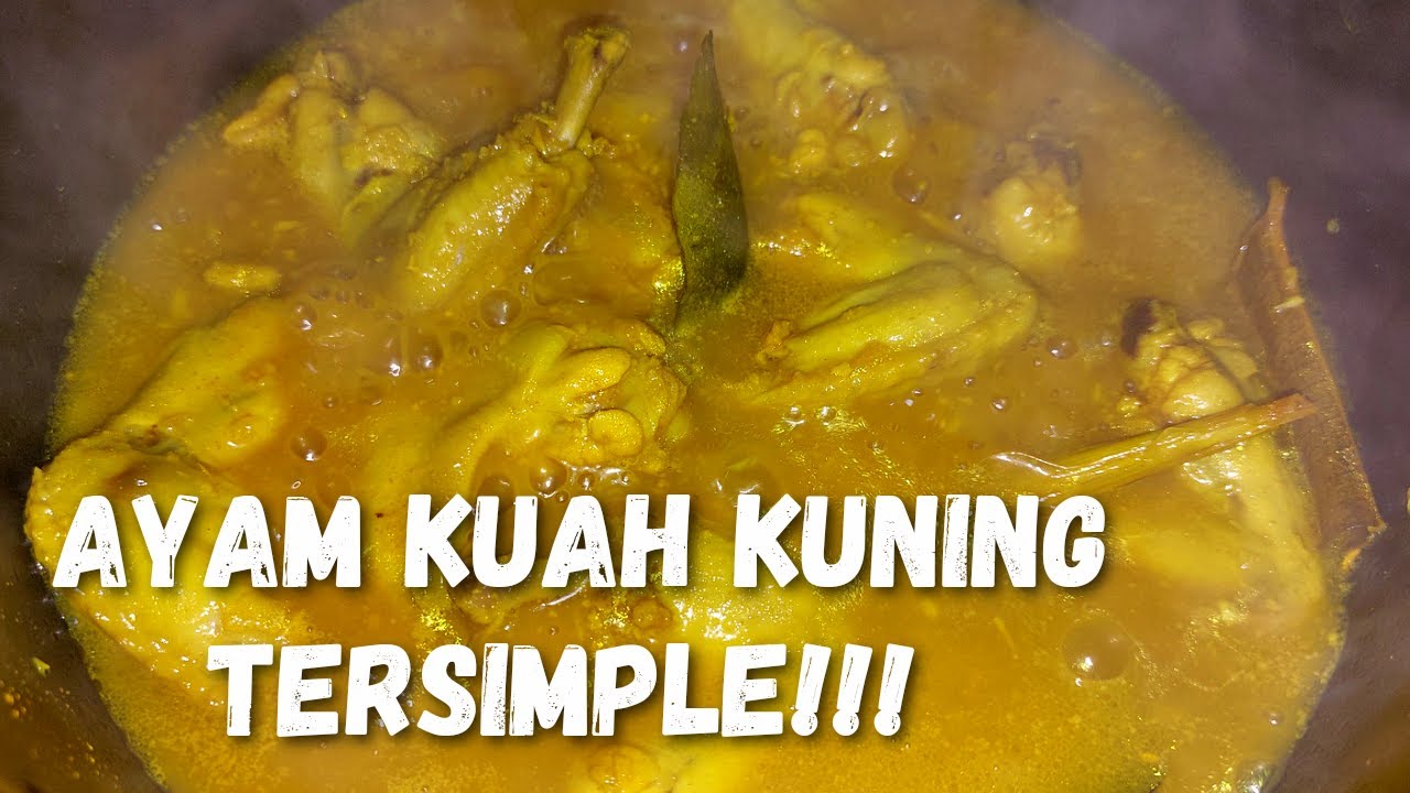 Resep Ayam Kuah Kuning Tersimple !! Yang Wajib DiCoba🤤