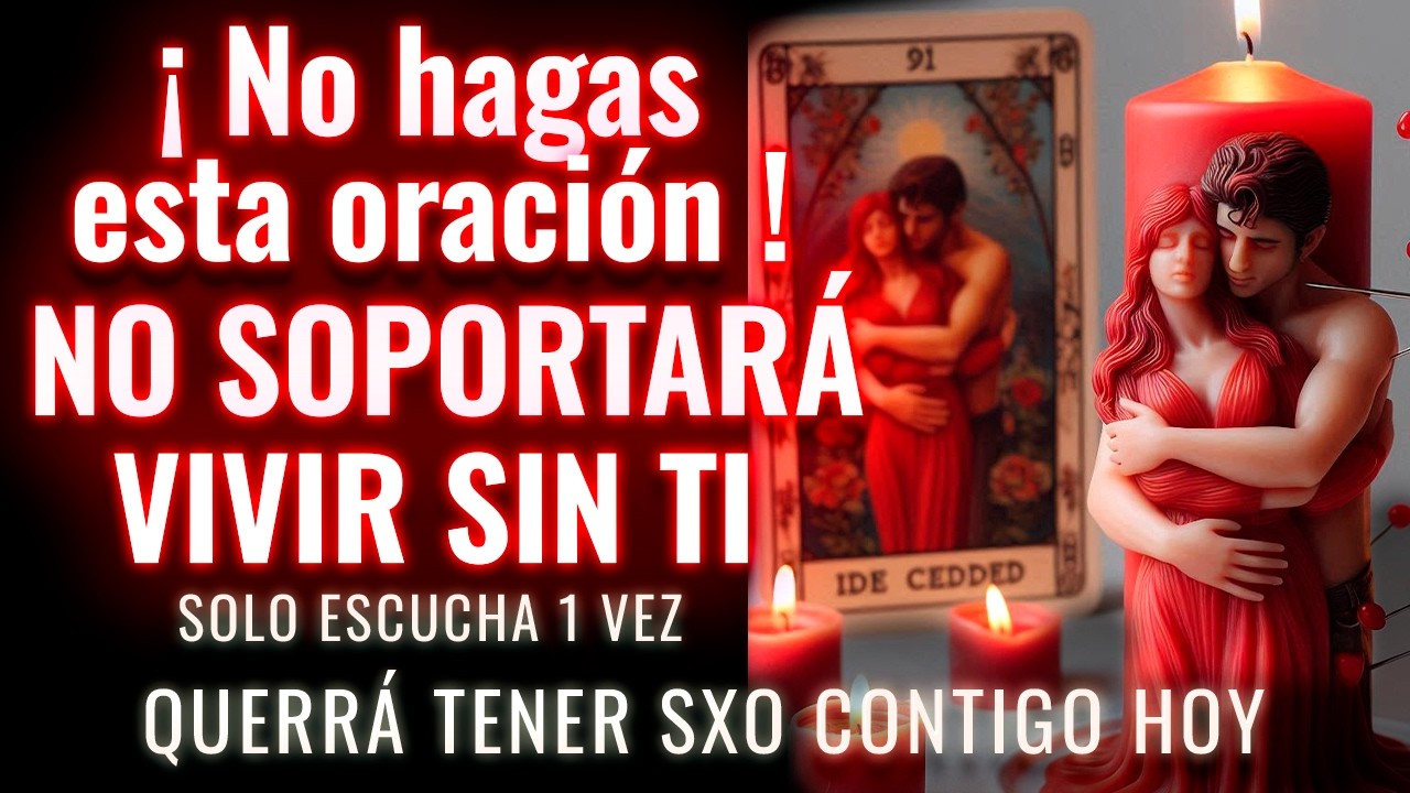 ORACIÓN DEL DESESPERO muy FUERTE para que TE LLAME HOY REGRESO en SOLO 1 MINUTO 1000 Efectiva EFICAZ