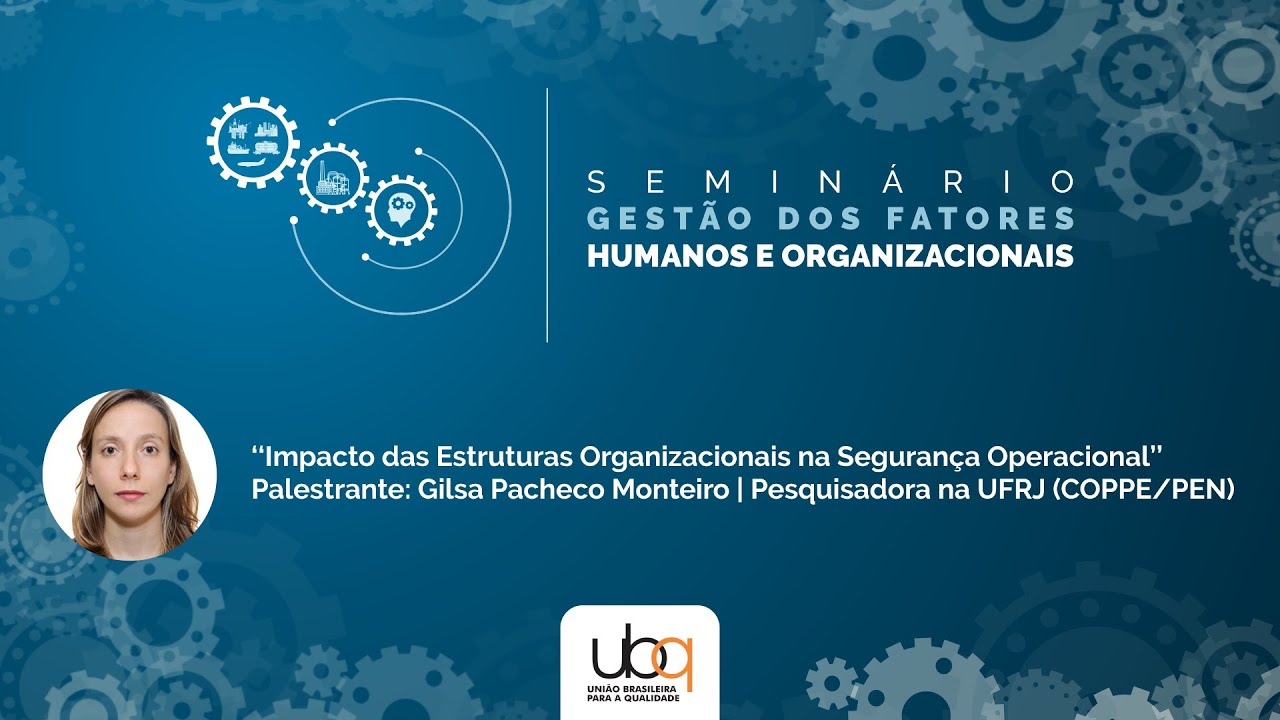 O Impacto das Estruturas Organizacionais na Segurança Operacional - Gilsa Monteiro (UFRJ)