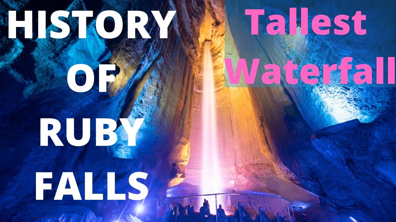 Ruby Falls Chattanooga Tennessee History | Happy Pari | Tallest waterfall |