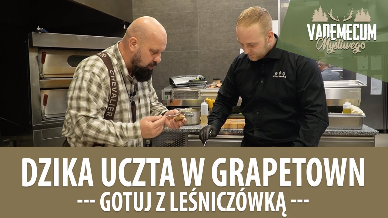 # 145 Gotuj z Leśniczówką - dzika uczta w restauracji Wino i Grono w GRAPE TOWN Hotel.