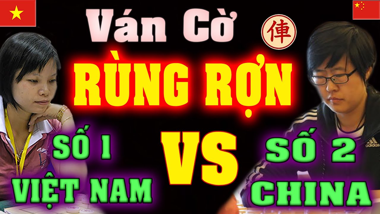 Ván cờ Vần Tàn RÙNG RỢN, Khiếp Đảm Người Xem Nữ Số 1 VN đấu Số 2 TQ - Ngô Lan Hương | Cờ tướng Việt