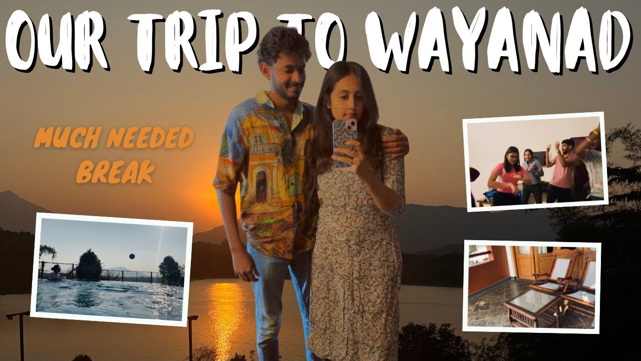 We followed my sister to Wayanad | Forests & fun | Lake view stay | Vlog 05
