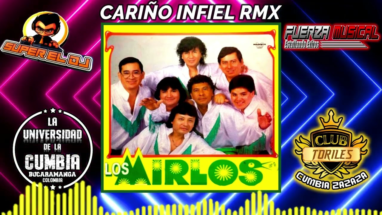 Cariño Infiel-Los Mirlos-Remix Super El Dj