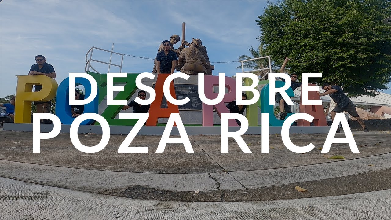 Conoce Poza Rica