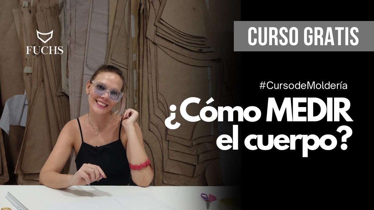 ¿Cómo se toman las medidas para los moldes? - Clase 1 Curso de Moldería Base + Corte y Confección