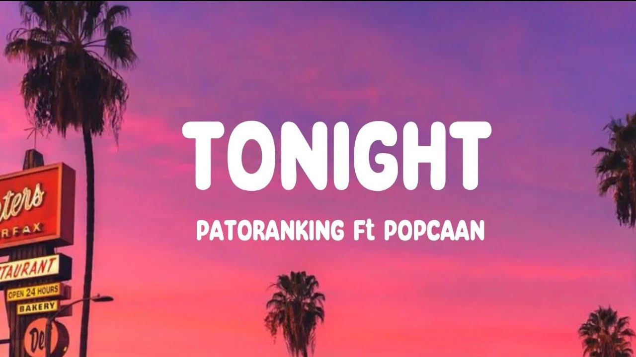 Patoranking ft Popcaan - Tonight (Lyrics Video)