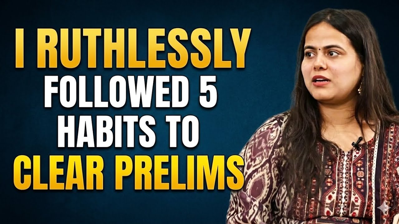 I ruthlessly followed 5 Habits to clear prelims 😳| Shakti Dubey | AIR 1 | FIFTH ATTEMPT | CSE’24
