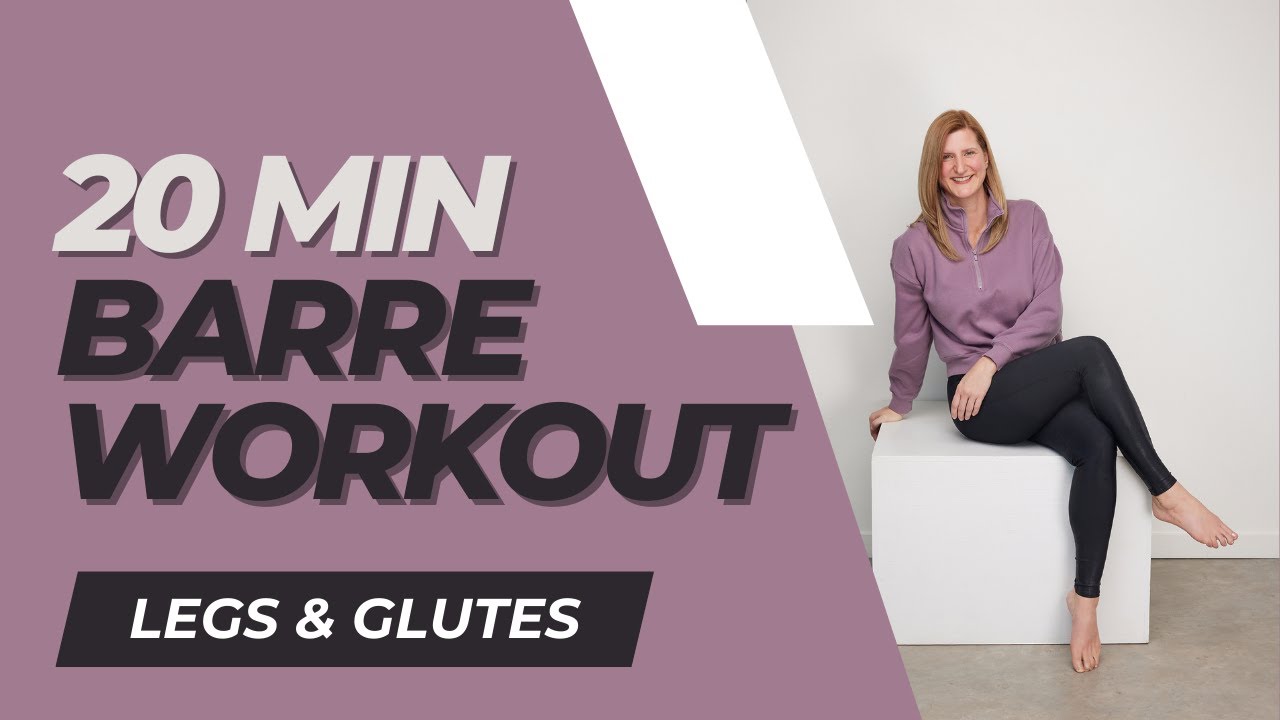 💫20-Minute Legs & Glutes Barre Workout