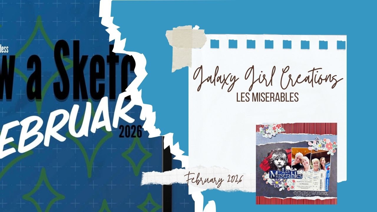 Scrapbooking Process Video: Les Miserables (Follow A Sketch Feb)