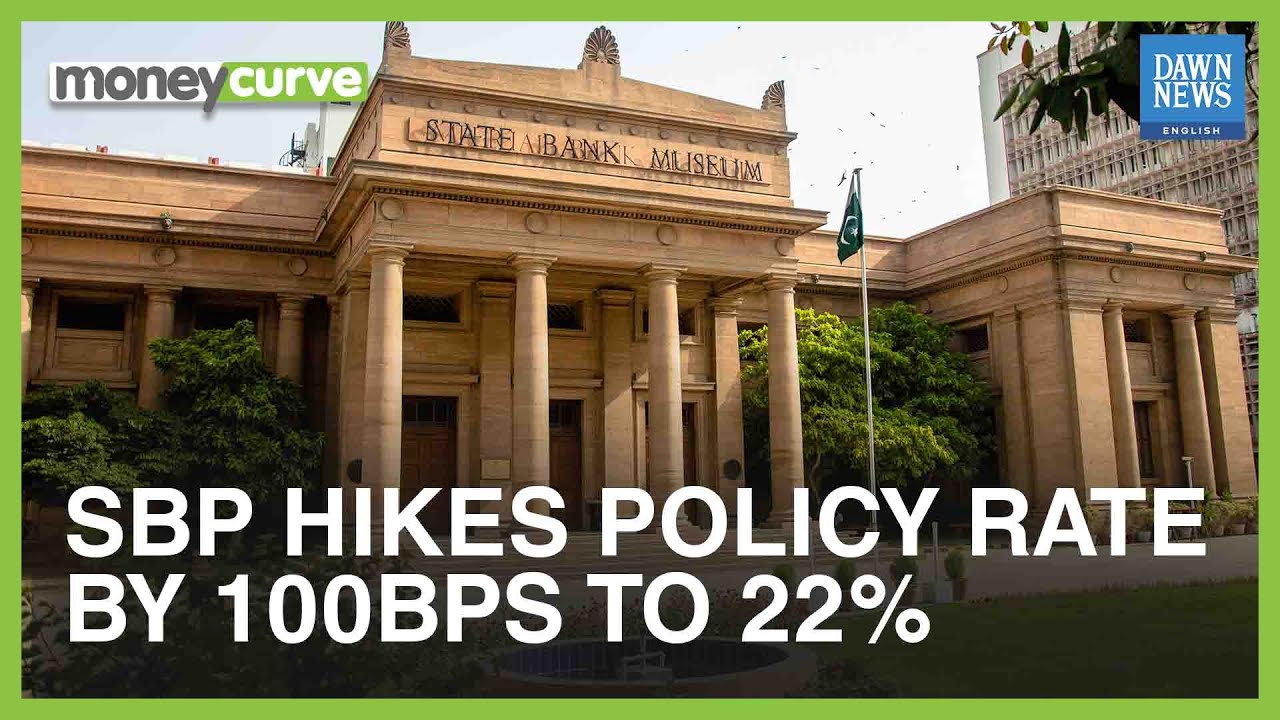 SBP Hikes Policy Rate By 100bps To 22% | MoneyCurve | Dawn News English