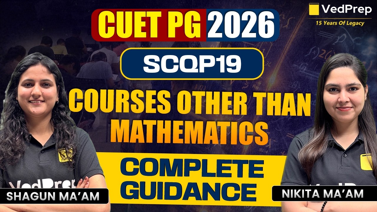CUET PG 2026 SCQP19 🔥 Courses Other Than Mathematics | Complete Guidance | VedPrep CUET PG