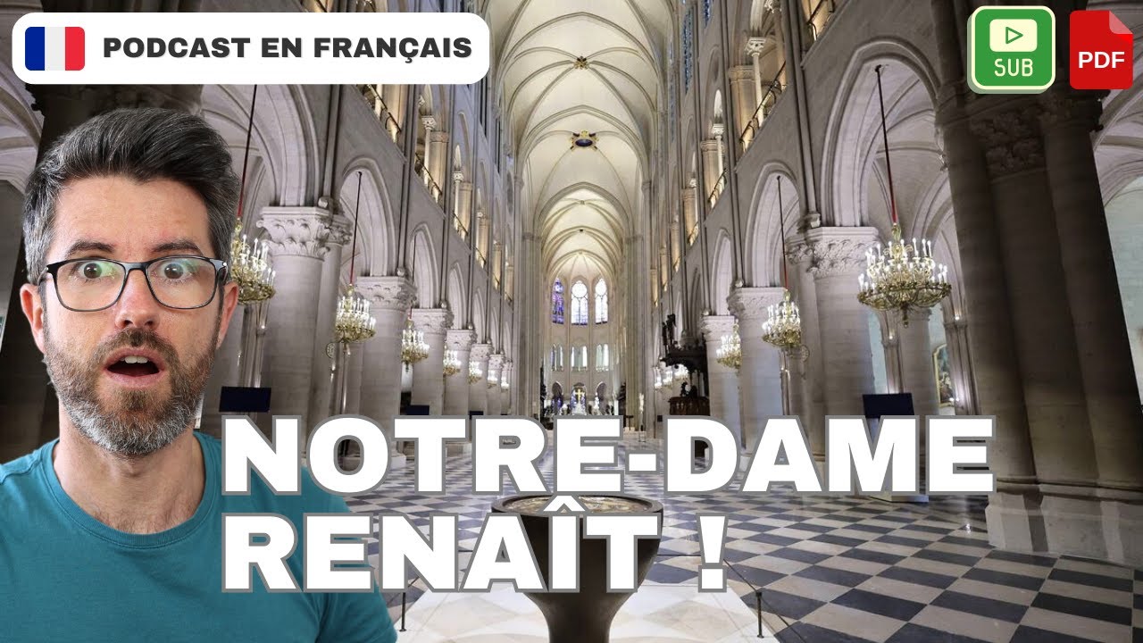 Notre-Dame de Paris est enfin rouverte ! | french podcasts for intermediate learners