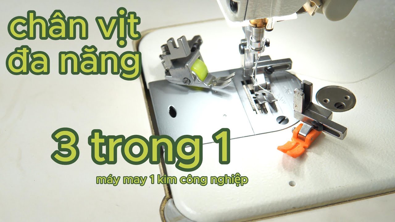 chân vịt đa năng 3 trong 1 máy may 1 kim công nghiệp 3 in 1 left and right unilateral presser foot