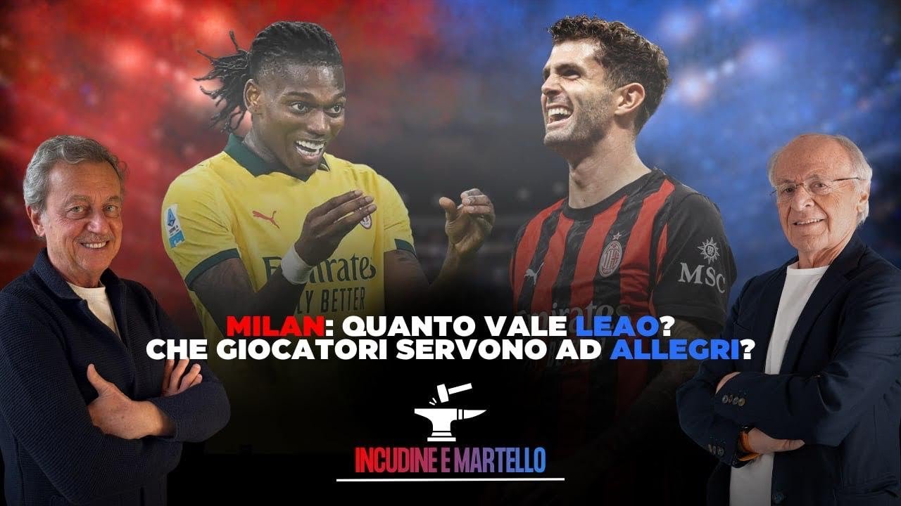 MILAN: quanto vale LEAO? MERCATO, che GIOCATORI servono ad ALLEGRI? 