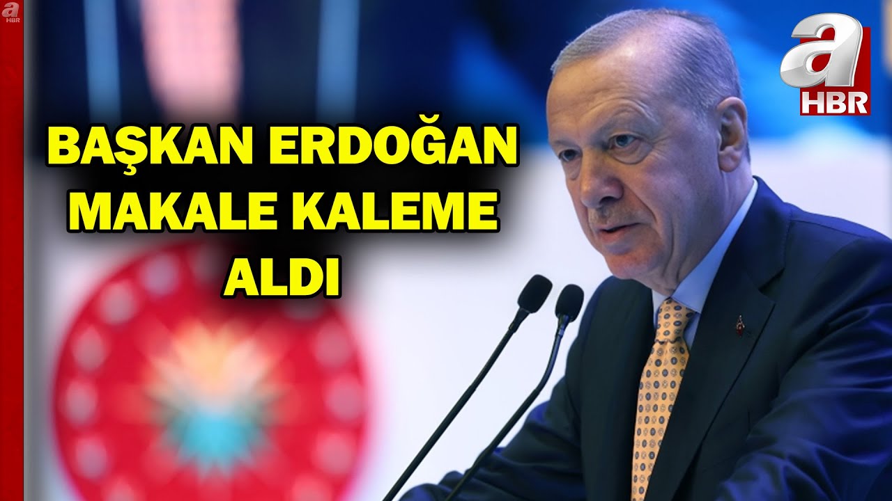 Başkan Erdoğan Makale Kaleme Aldı: 2026 Büyük Şahlanışın Ve Reformların Yılı Olacak | A Haber