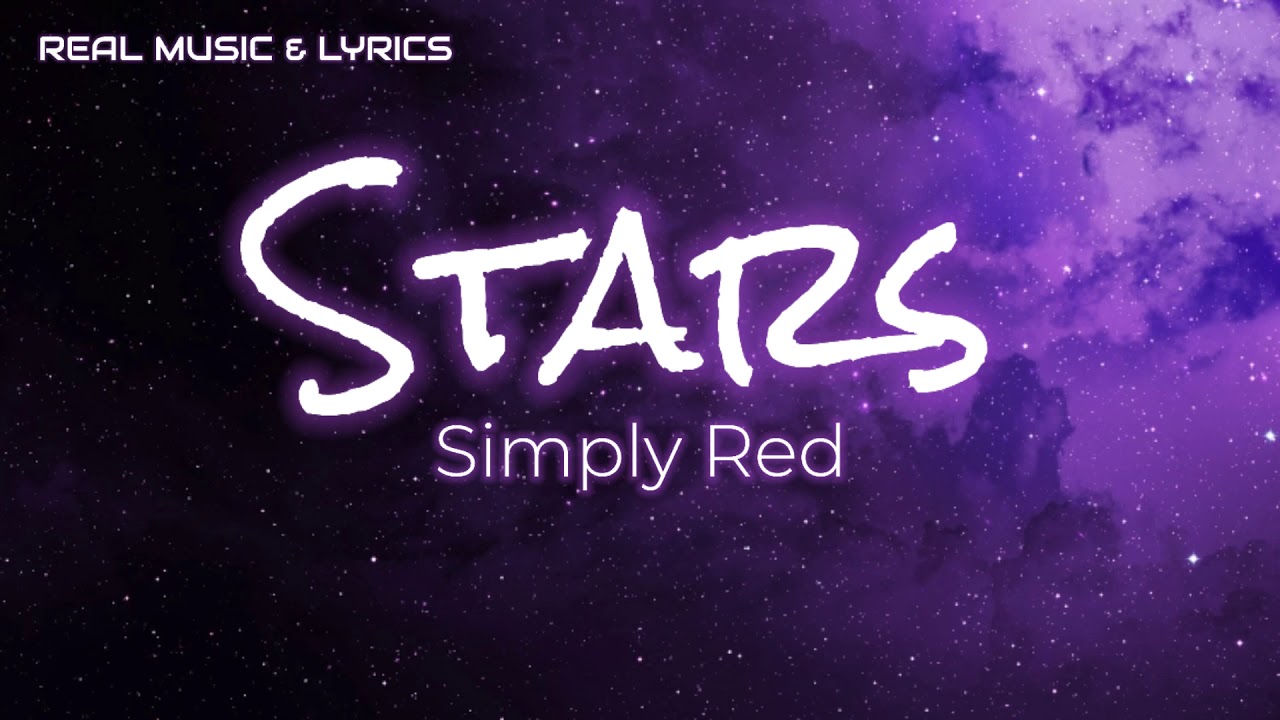 Stars  (Lyrics )  -  Simply Red