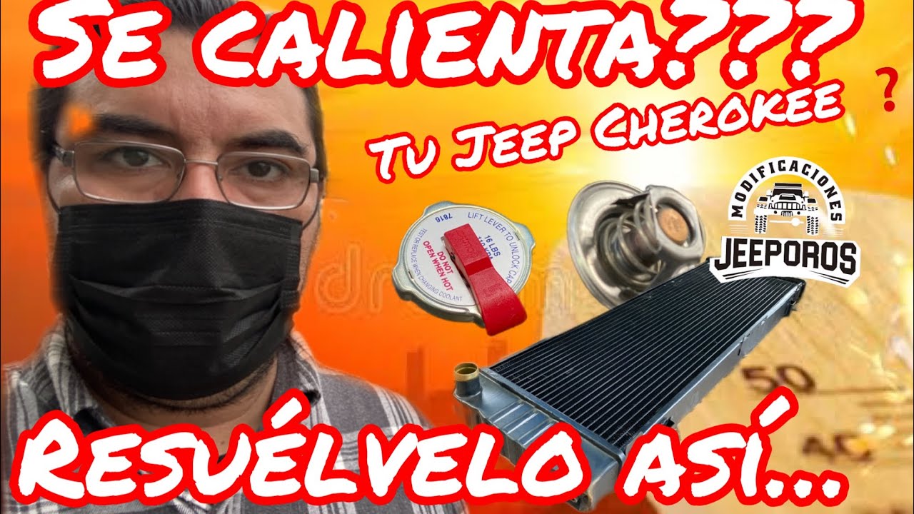 🔥🔥🔥Porque se calientan las Cherokee❔🛑🥲👉🏻Mira como mejorar Tu sistema 👌🏻❌✌🏻