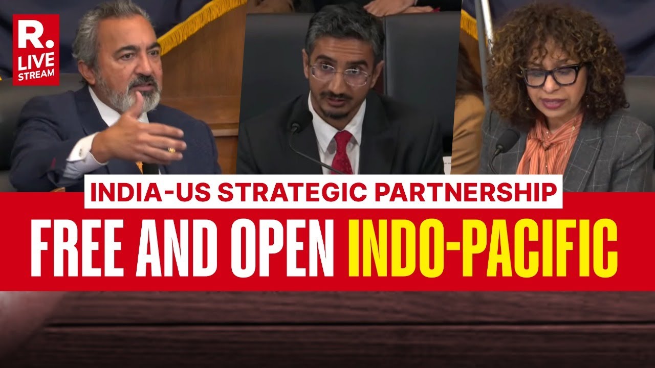 US LIVE: India-US Strategic Partnership Hearing | Securing Free & Open Indo-Pacific
