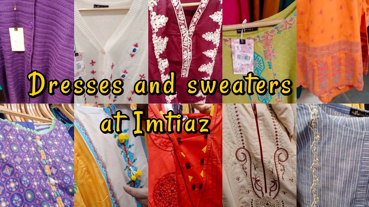 Affordable dresses and sweaters at Imtiaz super store Islamabad #Imtiaz