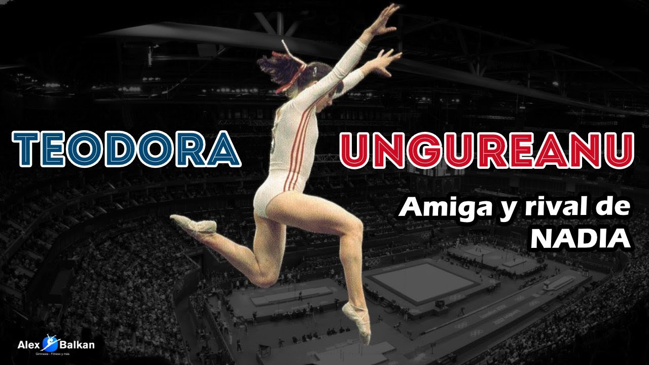 Teodora Ungureanu - Amiga y rival de Nadia