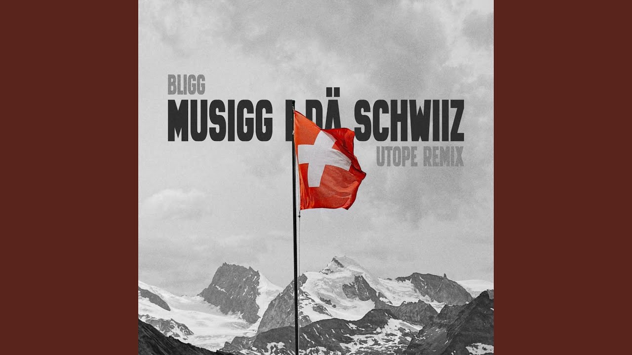 Musigg i d&auml; Schwiiz (Utope Remix)