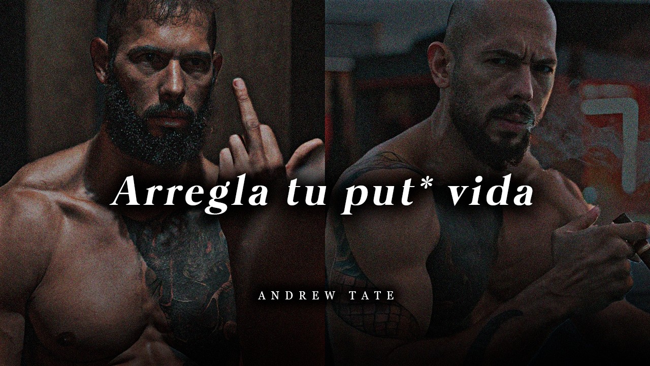OBLÍGATE A ARREGLAR TU MALDIT* VIDA - Andrew Tate (disurso motivacional)