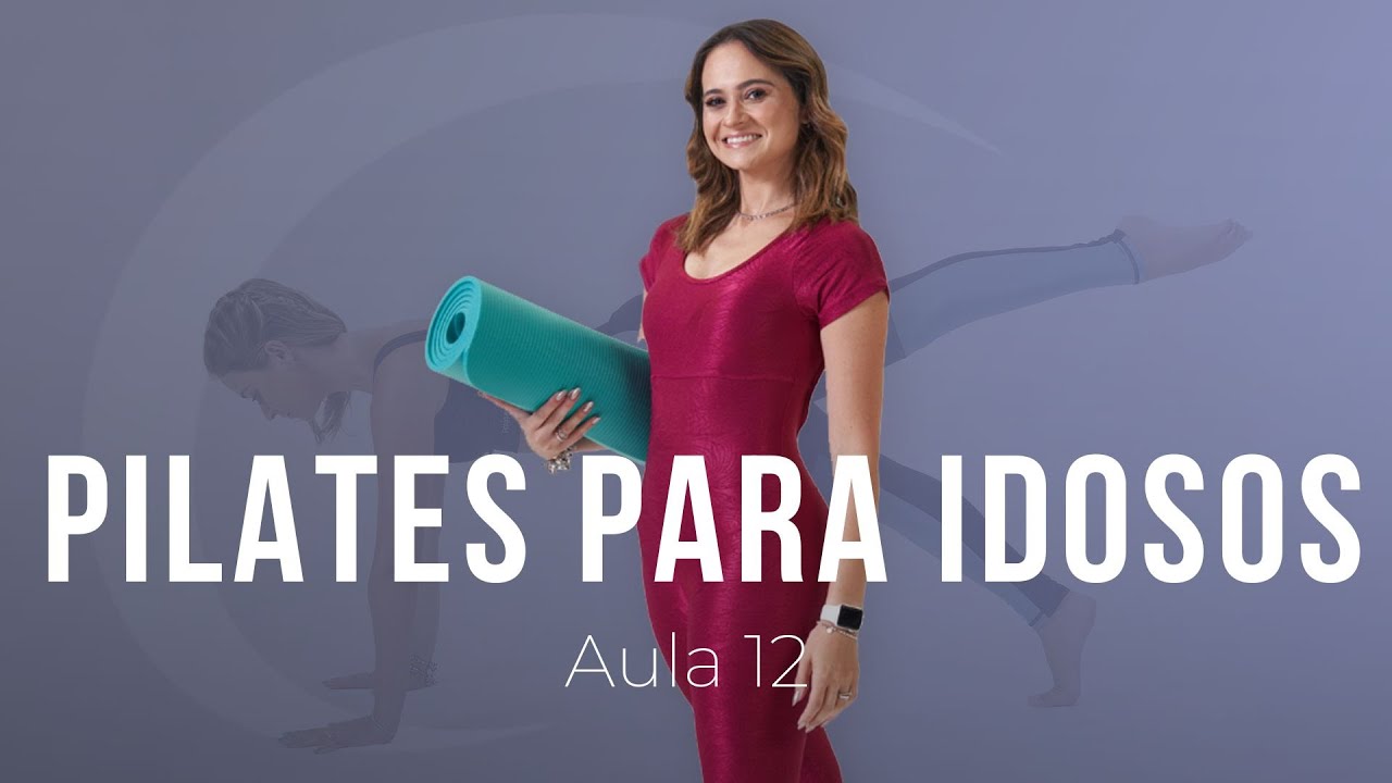 Aula 12: Pilates para Idosos