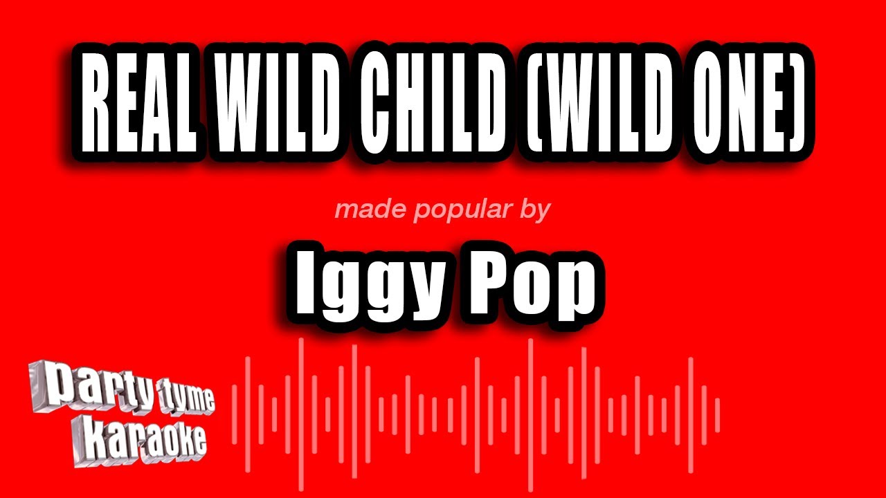 Iggy Pop - Real Wild Child (Wild One) (Karaoke Version)