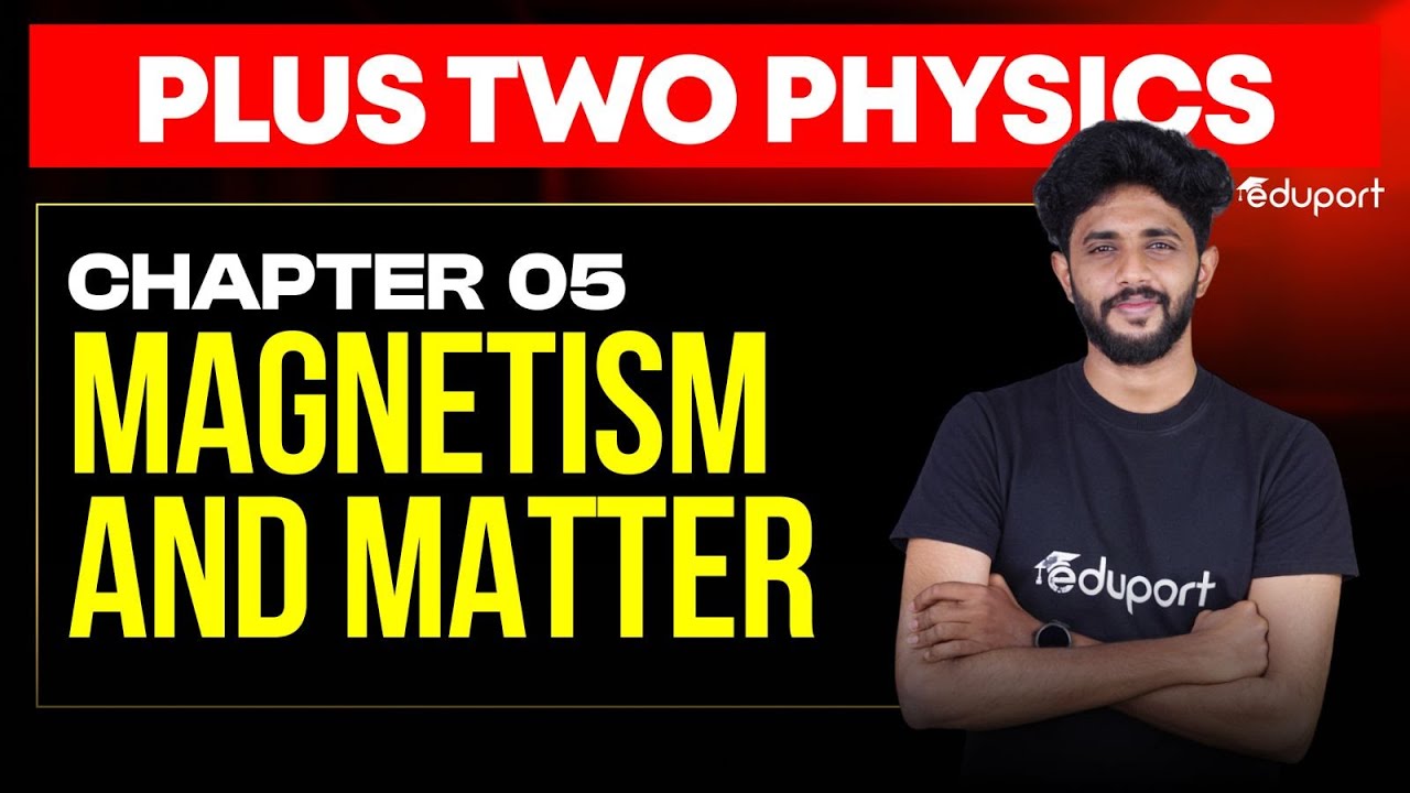 Plus Two physics  Magnetism and Matter  Chapter 5 Christmas Exam 2025 | Eduport Plus Two