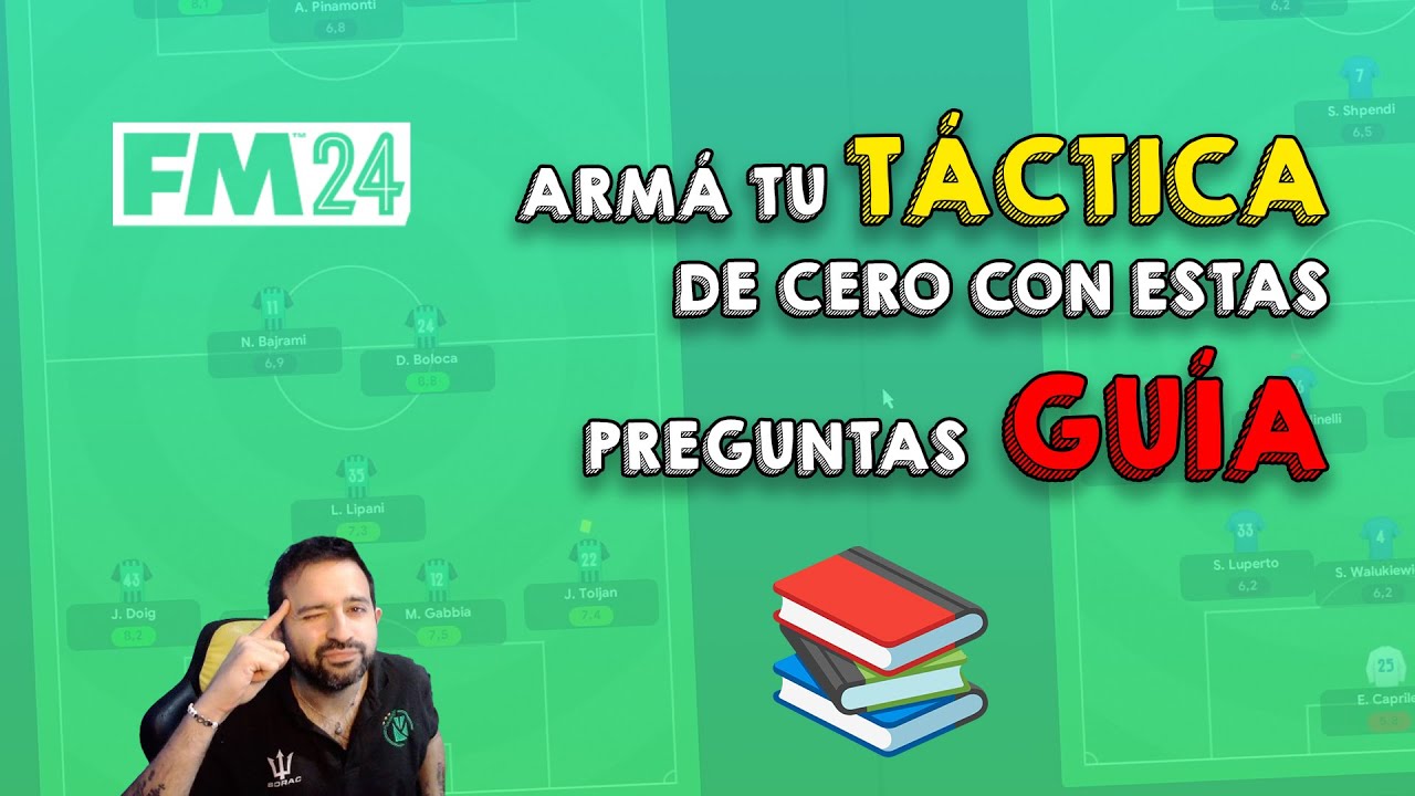 🔥 GUÍA para ARMAR tu TÁCTICA PASO A PASO 📚 PREGUNTAS ORIENTADORAS en FM24