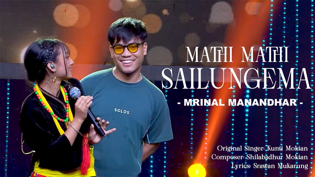 MATHI MATHI SAILUNGEMA... || MRINAL MANANDHAR || NEPAL IDOL SEASON 6 || @KuntiMoktanOfficial