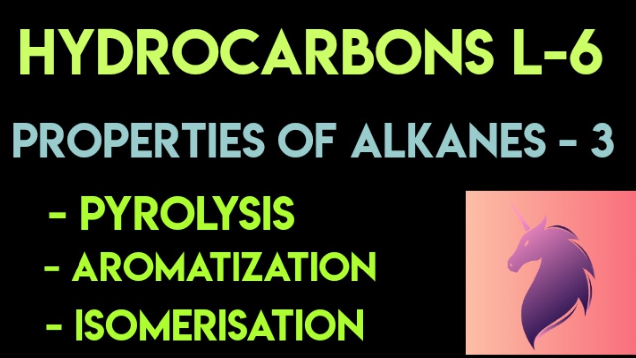 Pyrolysis , Aromatization and Isomerisation  of Alkanes || Properties of Alkanes || Hydrocarbons
