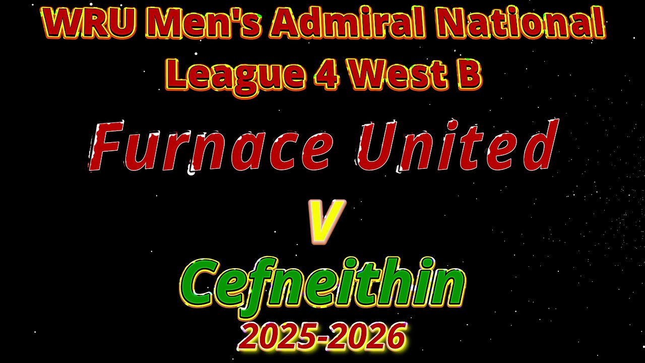 Furnace United RFC v Cefneithin RFC WRU Men's Admiral National League 4 West B 2025-2026