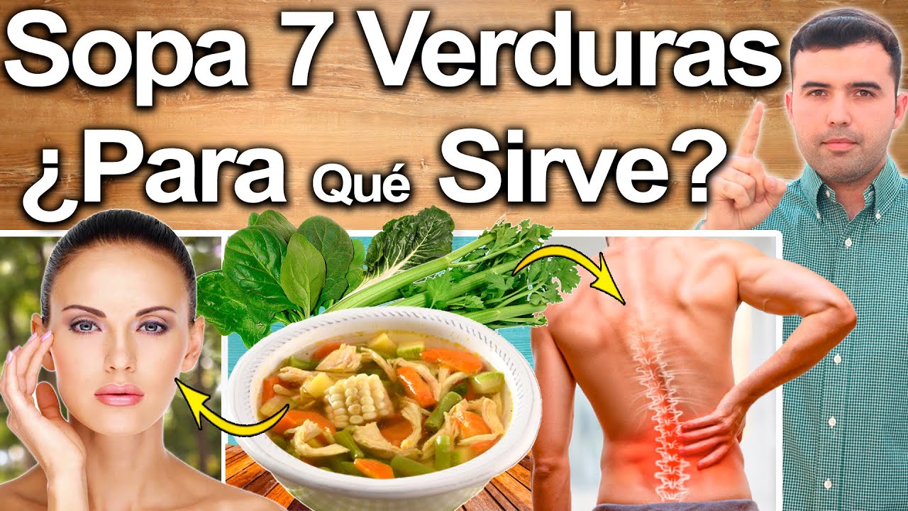 SOPA DE 7 VERDURAS VERDES ¿Para Qué Sirves? - Beneficios Para Tu Salud Y Belleza