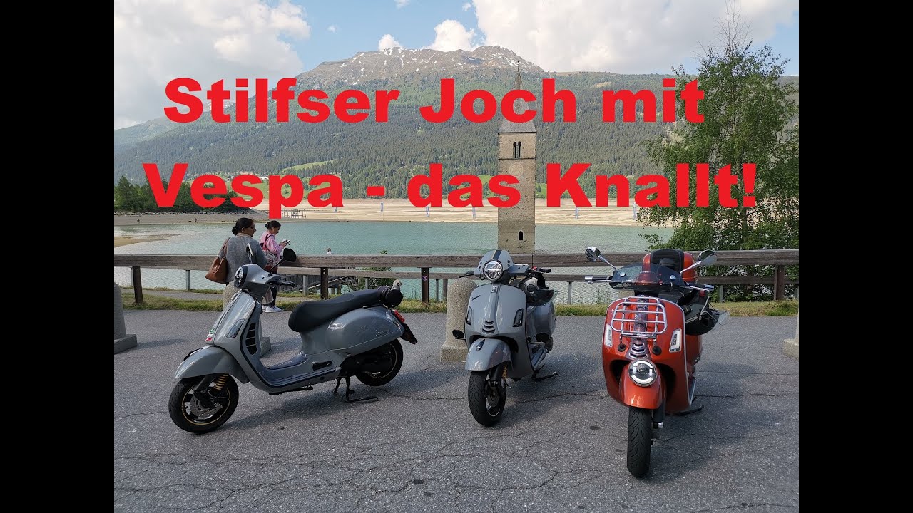 StilfserJoch mit der Vespa GTS 300 🛵 Wir lassen es knallen 🥳