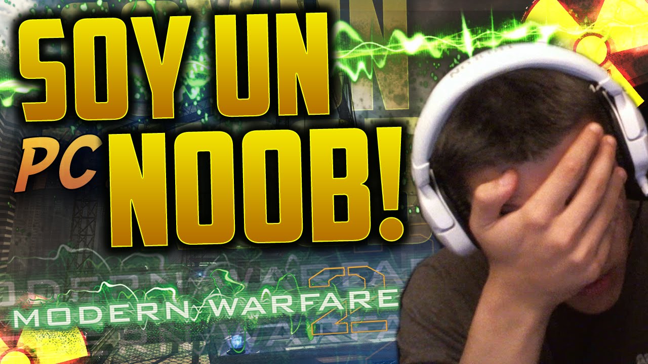 Soy un NOOB!! - Mi primera partida en Mw2 de PC | AlphaSniper97